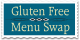 Gluten Free Menu Swap Monday