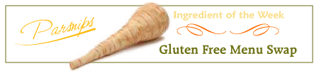 Gluten Free Menu Swap Monday - Parsips