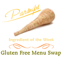 Gluten Free Menu Swap Monday - Parsnips