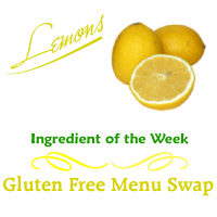 Gluten Free Menu Swap Monday - Lemons